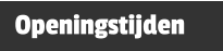 Openingstijden