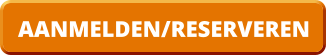 AANMELDEN/RESERVEREN