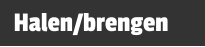 Halen/brengen